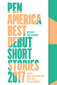 pen america best debut short stories 2017