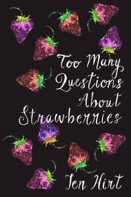 too many questions about strawberries hirt