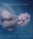 We Are Meant to Carry Water