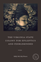 The Virginia State Colony for Epileptics and Feebleminded by Molly McCully Brown. 