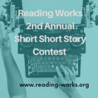 Reading Works 2nd Annual Short Short Story Contest