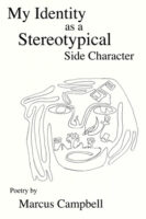 My Identity as a Stereotypical Side Character poetry by Marcus Campbell book cover image