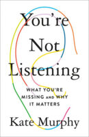 You're Not Listening by Kate Murphy book cover image