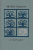 Mother Kingdom poetry by Andrea Deeken book cover image