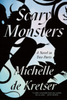 Scary Monsters: A Novel in Two Parts by Michelle de Krester book cover image