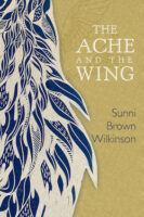 The Ache and the Wing by Sunni Brown Wilkinson book cover image
