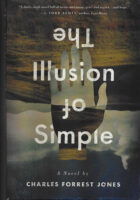 The Illusion of Simple a novel by Charles Forrest Jones book cover image