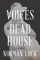 Voice in the Dead House a novel by Norman Lock book cover image