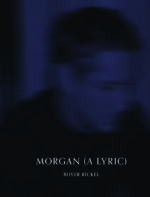 Morgan (A Lyric) nonfiction by Boyer Rickel book cover image