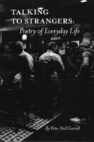 Talking to Strangers: Poetry of Everyday Life Poetry by Peter Neil Carroll book cover image