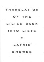 Translation of the Lilies Back into Lists poetry by Laynie Browne published by Wave Books book cover image