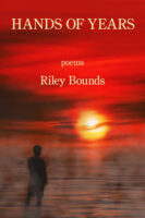 Hands of Years poetry by Riley Bounds book cover image