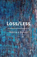 Loss/Less poetry by Rebecca A. Durham published by Shanti Arts book cover image
