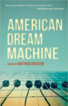 american-dream-machine-matthew-specktor.JPG
