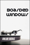 boarded-windows-by-dylan-hicks.jpg
