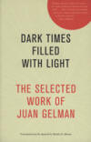 dark-times-filled-with-light-juan-gelman.jpg