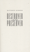 destroyer-and-preserver-by-matthew-rohrer.jpg