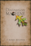 divination-machine-by-daniel-rzicznek.jpg
