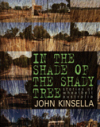 in-the-shade-of-the-shady-tree-by-john-kinsella.jpg