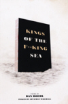 kings-of-the-f-king-sea-by-dan-boehl.jpg