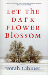 let-the-dark-flower-blossom-by-norah-labiner.jpg