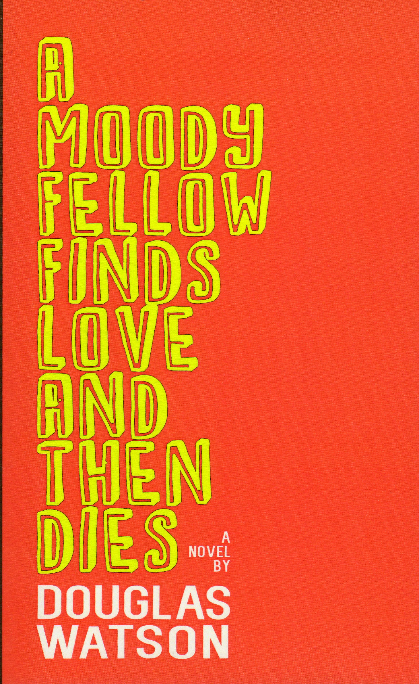 moody-fellow-finds-love-then-dies-by-douglas-watson.jpg
