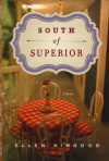 cover of South of Superior by Ellen Airgood