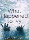 what-happened-to-ivy-by-kathy-stinson.jpg
