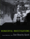 wonderful-investigations-by-dan-beachy-quick.jpg