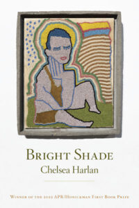 Bright Shade poetry by Chelsea Harlan published by Copper Canyon Press book cover image
