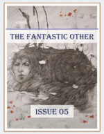 The Fantastic Other online journal of speculative fiction and poetry, science fiction and fantasy issue 5 cover image