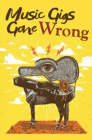 Music Gigs Gone Wrong anthology edited by Richard Peabody and Gerry LaFemina published by Paycock Press book cover image