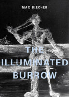 The Illuminated Burrow fiction by Max Belcher published by Twisted Spoon Press book cover image