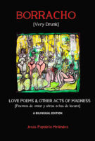 Borracho [Very Drunk] Love Poems & Other Acts of Madness by Jesus Papoleto Melendez book cover image