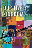 Our Lively Kingdom poetry by Julia Lisella book cover image