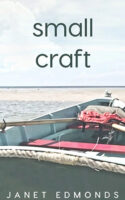 Small Craft poetry by Janet Edmonds published by Sea Crow Press book cover image