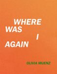 Where Was I Again by Olivia Muenz published by Essay Press book cover image