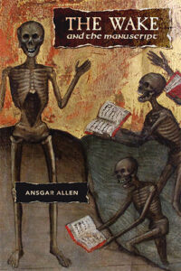 The Wake and the Manuscript fiction by Ansgar Allen published by Anti-Oedipus Press book cover image