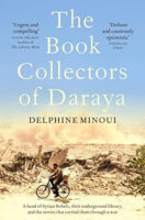 The Book Collectors of Daraya by Delphine Minoui published by Picador book cover image