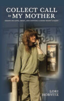 Collect Call to My Mother: Essays on Love, Grief, and Getting a Good Night's Sleep Nonfiction by Lori Horvitz published by New Meridian Arts book cover image