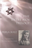 The Entre Ríos Trilogy fiction by Perla Suez translated by Rhonda Dahl Buchanan published by White Pine Press book cover image