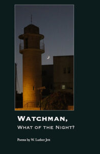 Watchman, What of the Night? poetry by W. Luther Jett book cover image