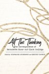 All This Thinking: The Correspondence of Bernadetter Mayer and Clark Coolidge
Edited by Stephanie Anderson and Kristen Tapson book cover image
