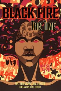 Black Fire This Time Volume 1 Anthology edited by Kim McMillon and Kofi Antwi book cover image