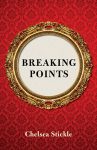 Breaking Points by Chelsea Stickle book cover image