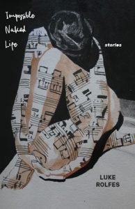 Impossible Naked Life stories by Luke Rolfes book cover image