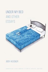Under My Bed and Other Essays by Jody Keisner book cover image