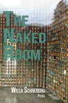 The Naked Room poetry by Willa Schneberg book cover image