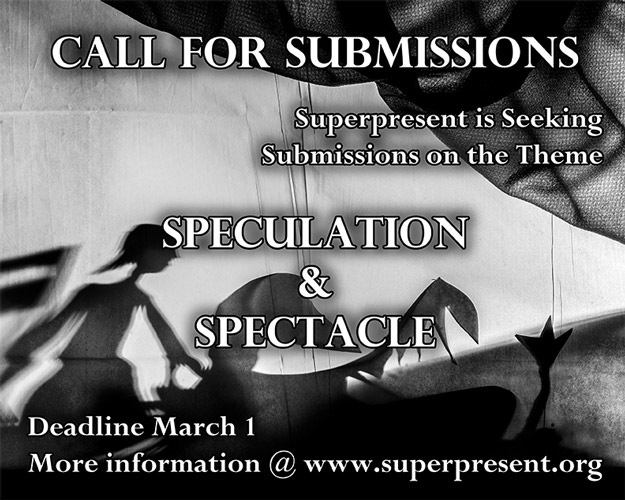 Superpresent Speculation & Spectacle call for submissions banner