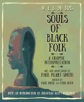 The Souls of Black Folk by W. E. B. Du Bois (1868-1963); A Graphic Interpretation by Artist Paul Peart-Smith book cover image